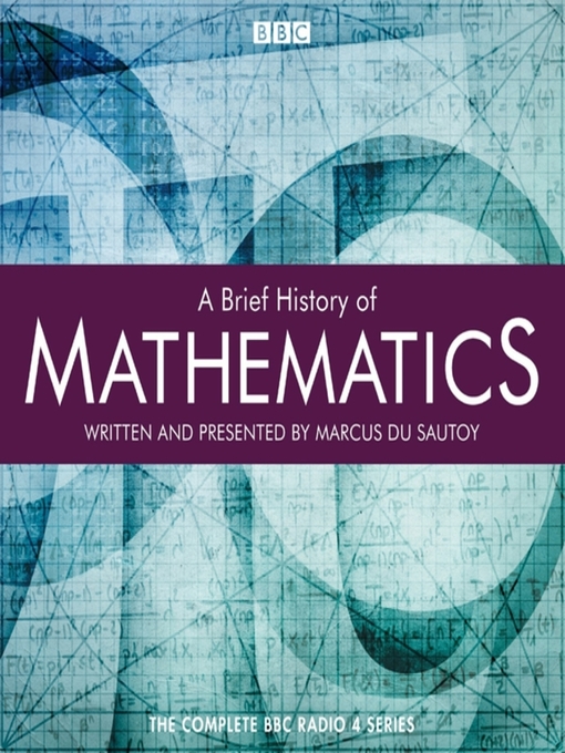 Title details for A Brief History of Mathematics by Marcus du Sautoy - Available